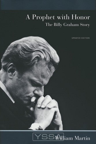 A Prophet with Honor: The Billy Graham s