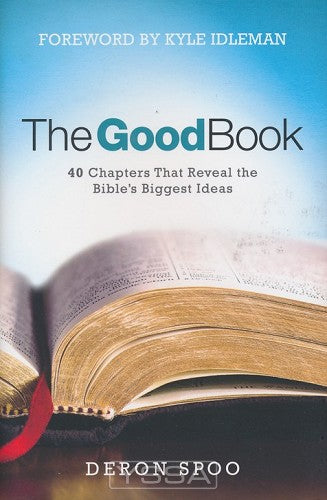The Good Book: 40 Chapters That Reveal t