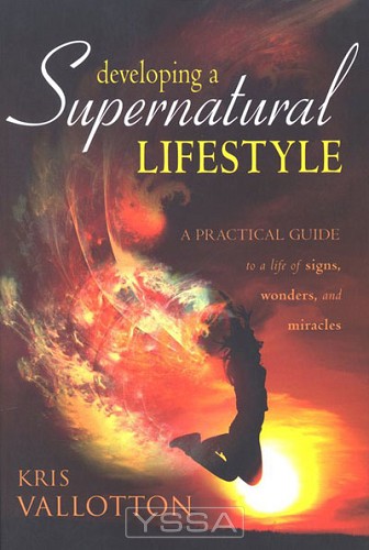 Developing A Supernatural Lifestyle