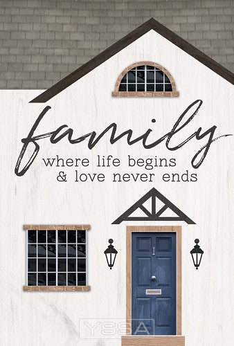 Family where life begins and love