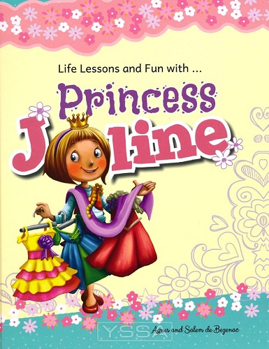 Princess Joline - Life lessons and fun