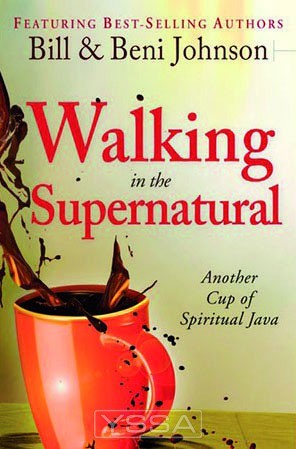 Walking in the Supernatural: Another Cup